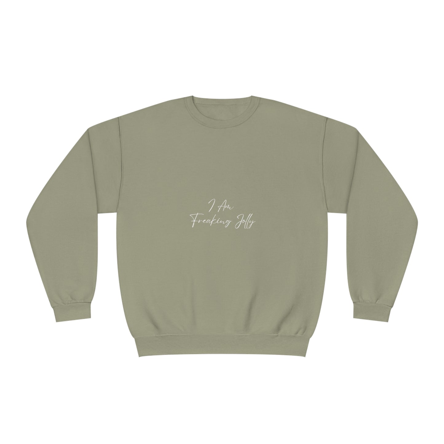 I Am Freaking Jolly Crewneck Sweatshirt