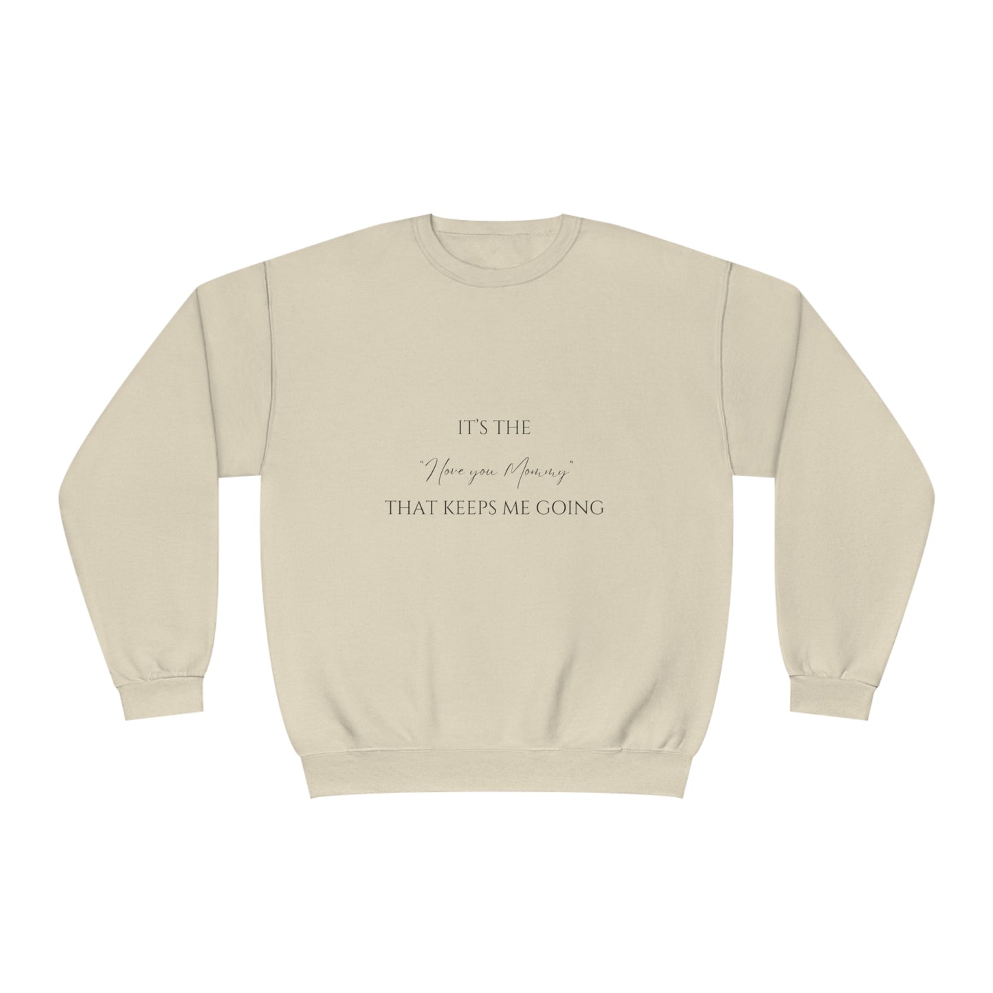 I Love You Mommy Crewneck Sweatshirt