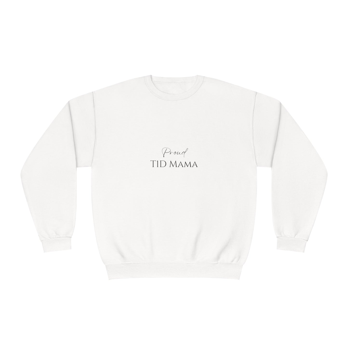 Proud T1D Mama Crewneck Sweatshirt