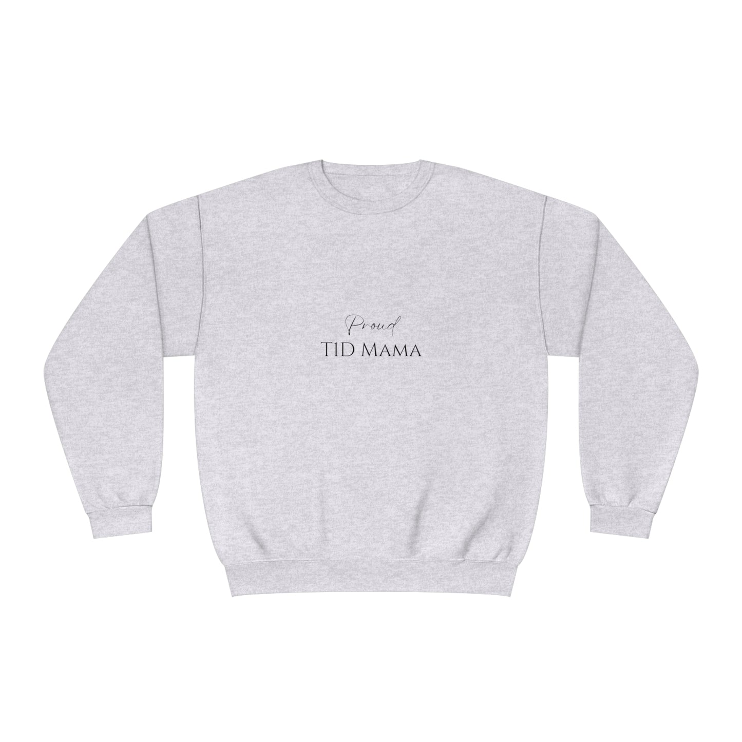 Proud T1D Mama Crewneck Sweatshirt