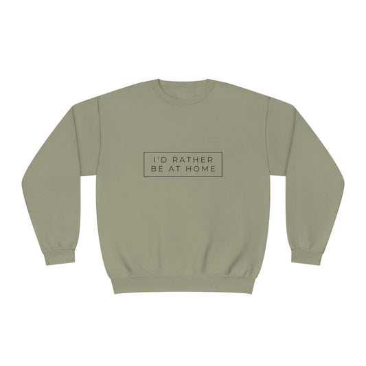 I'd Rather Be At Home Crewneck Sweatshirt